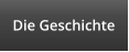 Die Geschichte