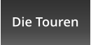 Die Touren