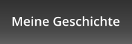 Meine Geschichte
