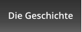 Die Geschichte